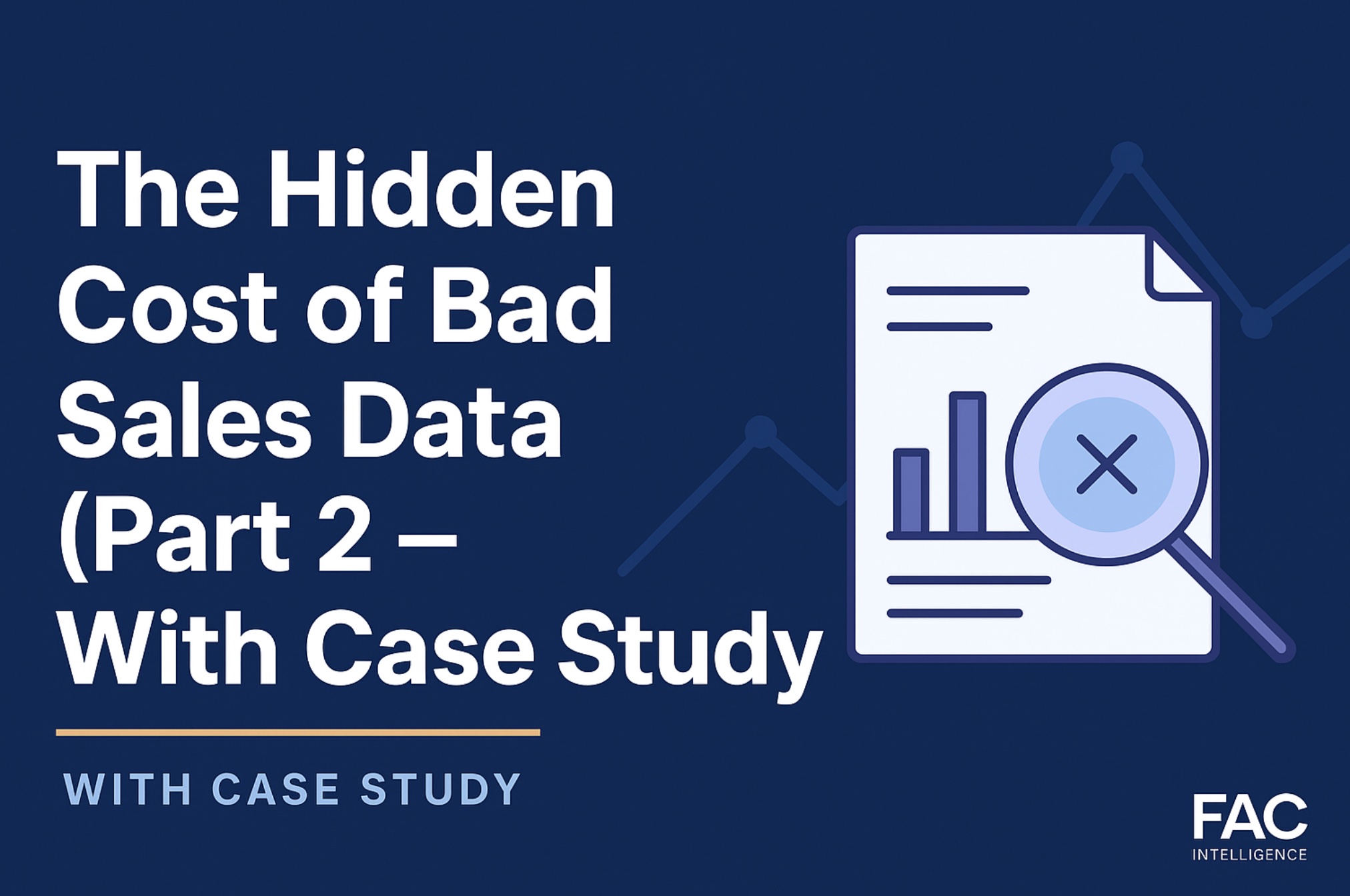The Hidden Cost of Bad Sales Data (Part 2) — Real Case Study & Revenue ...